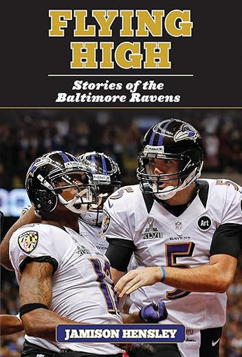 Flying High: Stories of the Baltimore Ravens
