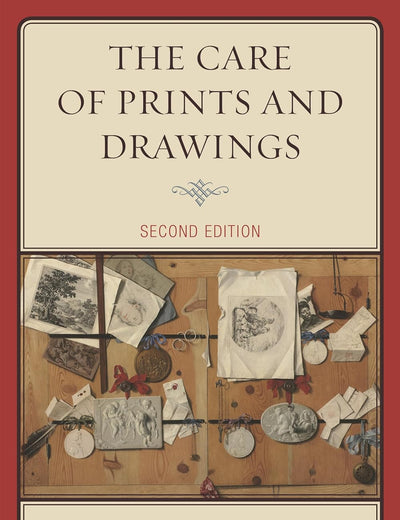 The Care of Prints and Drawings (American Association for State and Local History)