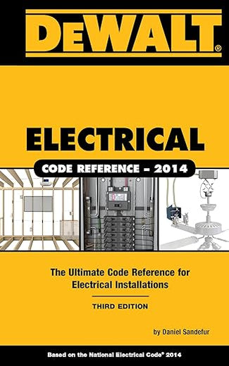 DEWALT Electrical Code Reference: Based on the NEC 2014 (DEWALT Series)