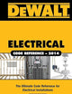 DEWALT Electrical Code Reference: Based on the NEC 2014 (DEWALT Series)