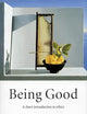 Being Good: A Short Introduction to Ethics