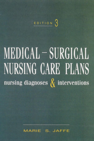 Medical-Surgical Nursing Care Plans: Nursing Diagnoses & Interventions