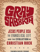 Gray Sabbath: Jesus People USA, the Evangelical Left, and the Evolution of Christian Rock