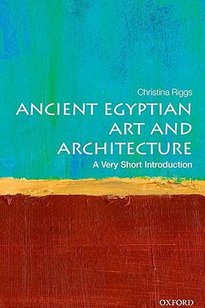 Ancient Egyptian Art and Architecture: A Very Short Introduction