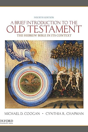 A Brief Introduction to the Old Testament: The Hebrew Bible in Its Context