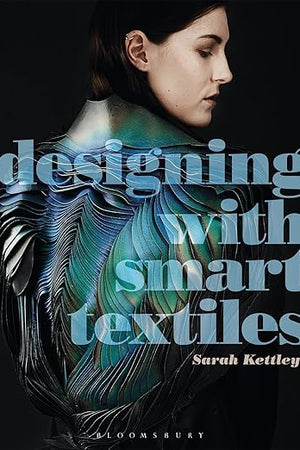 Designing with Smart Textiles (Required Reading Range, 56)