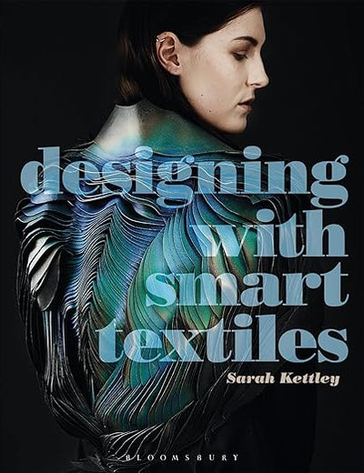 Designing with Smart Textiles (Required Reading Range, 56)