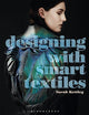Designing with Smart Textiles (Required Reading Range, 56)