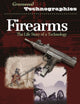 Firearms: The Life Story of a Technology (Greenwood Technographies)