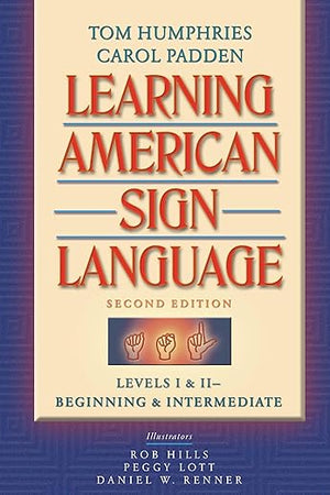 Learning American Sign Language: Beginning and Intermediate, Levels 1-2