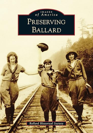 Preserving Ballard (Images of America)