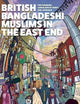 British Bangladeshi Muslims in the East End: The changing landscape of dress and language