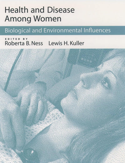 Health and Disease among Women: Biological and Environmental Influences