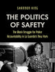The Politics of Safety: The Black Struggle for Police Accountability in La Guardia's New York