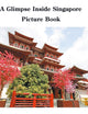 A Glimpse Inside Singapore Picture Book