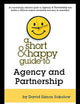 A Short & Happy Guide to Agency and Partnership