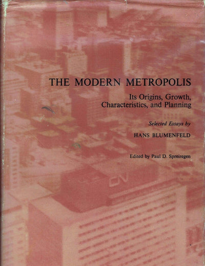 The Modern Metropolis: Its Origins, Growth, Characteristics and Planning