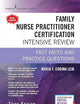 Family Nurse Practitioner Certification Intensive Review, Third Edition: Fast Facts and Practice Questions - Book and Free App – Highly Rated FNP Exam Review Book