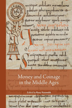 Money and Coinage in the Middle Ages (Reading Medieval Sources, 1)