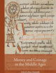 Money and Coinage in the Middle Ages (Reading Medieval Sources, 1)