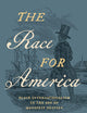 The Race for America: Black Internationalism in the Age of Manifest Destiny