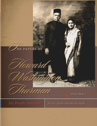 The Papers of Howard Washington Thurman: My People Need Me, June 1918-March 1936