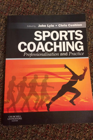 Sports Coaching: Professionalisation and Practice
