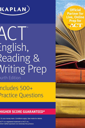 ACT English, Reading & Writing Prep: Includes 500+ Practice Questions (Kaplan Test Prep)