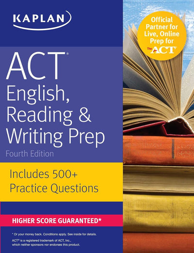 ACT English, Reading & Writing Prep: Includes 500+ Practice Questions (Kaplan Test Prep)