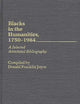 Blacks in the Humanities, 1750-1984: A Selected Annotated Bibliography