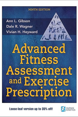 Advanced Fitness Assessment and Exercise Prescription