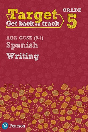 Target Grade 5 Writing AQA GCSE (9-1) Spanish Workbook (Modern Foreign Language Intervention)