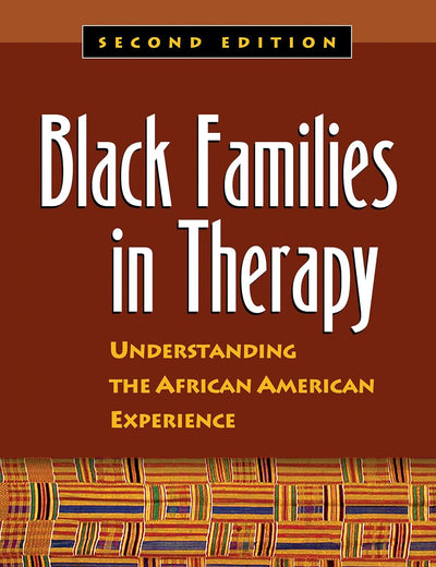 Black Families in Therapy: Understanding the African American Experience