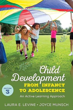 Child Development From Infancy to Adolescence: An Active Learning Approach