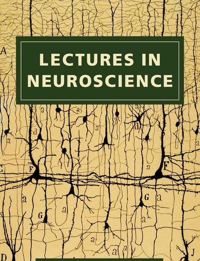 Lectures in Neuroscience