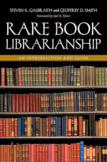 Rare Book Librarianship: An Introduction and Guide
