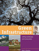Green Infrastructure: Linking Landscapes and Communities