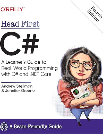 Head First C#: A Learner's Guide to Real-World Programming with C# and .NET Core