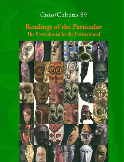 Readings of the Particular: The Postcolonial in the Postnational (Cross/Cultures, 89)