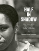 Half in Shadow: The Life and Legacy of Nellie Y. McKay