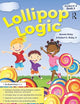 Lollipop Logic, Book 2 (Grades K-2)