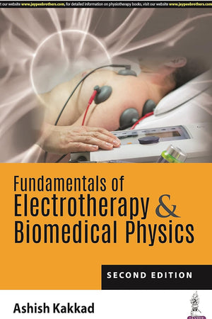 Fundamentals of Electrotherapy and Biomedical Physics