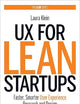 UX for Lean Startups: Faster, Smarter User Experience Research and Design