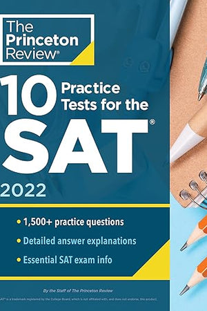 10 Practice Tests for the SAT, 2022: Extra Prep to Help Achieve an Excellent Score (2021) (College Test Preparation)