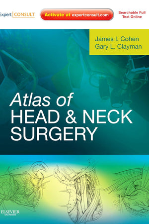 Atlas of Head and Neck Surgery: Expert Consult - Online and Print