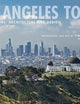 Los Angeles Today: City of Dreams: Architecture and Design