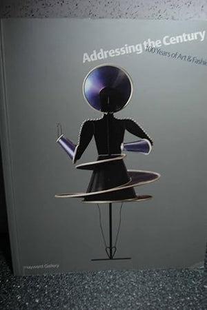 Addressing the Century: 100 Years of Art and Fashion