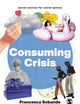 Consuming Crisis: Commodifying Care and COVID-19 (Social Science for Social Justice)