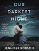 Our Darkest Night: A Novel of Italy and the Second World War; Library Edition