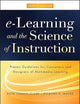 e-Learning and the Science of Instruction: Proven Guidelines for Consumers and Designers of Multimedia Learning